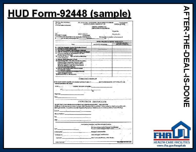 AFTER-THE-DEAL-IS-DONE HUD Form-92448 (sample) www. fha. . gov/hospitals AFTER-THE-DEAL-IS-DONE HUD Form-92448 (sample) www. fha. . gov/hospitals