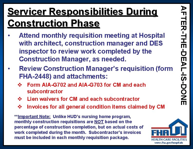 • • Attend monthly requisition meeting at Hospital with architect, construction manager and • • Attend monthly requisition meeting at Hospital with architect, construction manager and