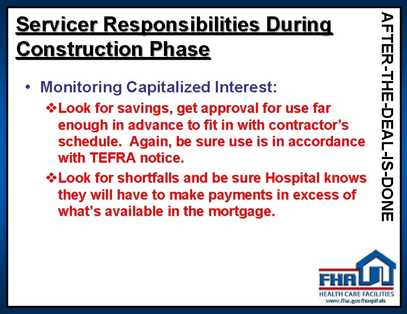 • Monitoring Capitalized Interest: v. Look for savings, get approval for use far • Monitoring Capitalized Interest: v. Look for savings, get approval for use far