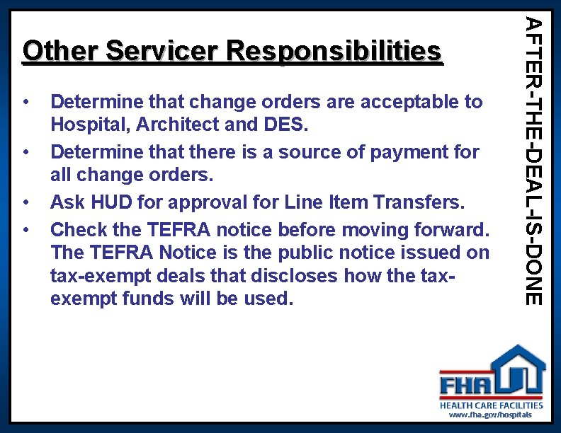 • • Determine that change orders are acceptable to Hospital, Architect and DES. • • Determine that change orders are acceptable to Hospital, Architect and DES.