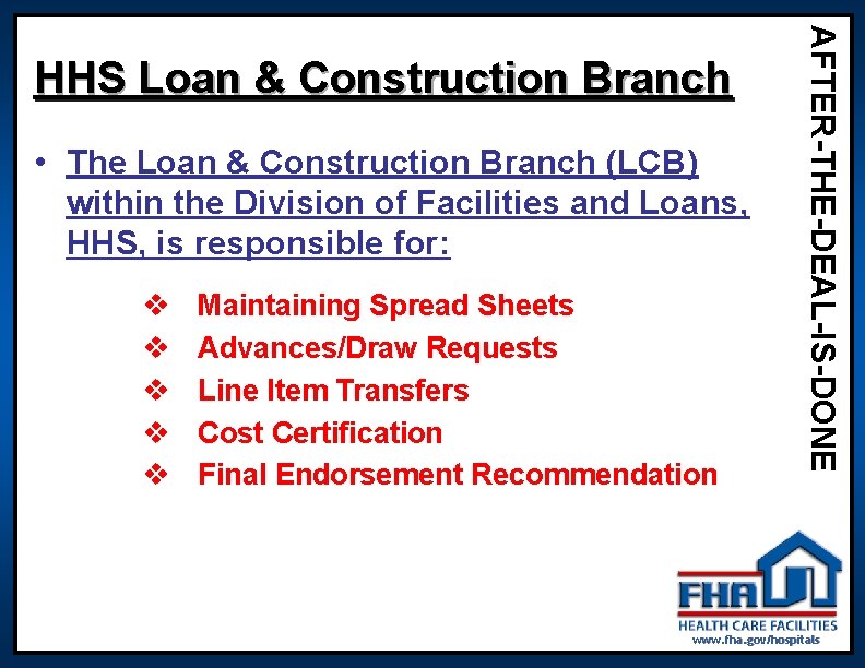 • The Loan & Construction Branch (LCB) within the Division of Facilities and • The Loan & Construction Branch (LCB) within the Division of Facilities and