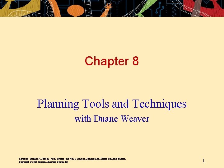 Chapter 8 Planning Tools and Techniques with Duane Weaver Chapter 8, Stephen P. Robbins,