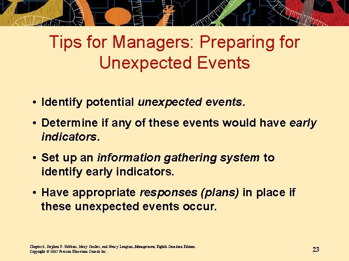 Tips for Managers: Preparing for Unexpected Events • Identify potential unexpected events. • Determine