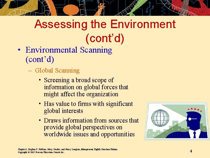 Assessing the Environment (cont’d) • Environmental Scanning (cont’d) – Global Scanning • Screening a