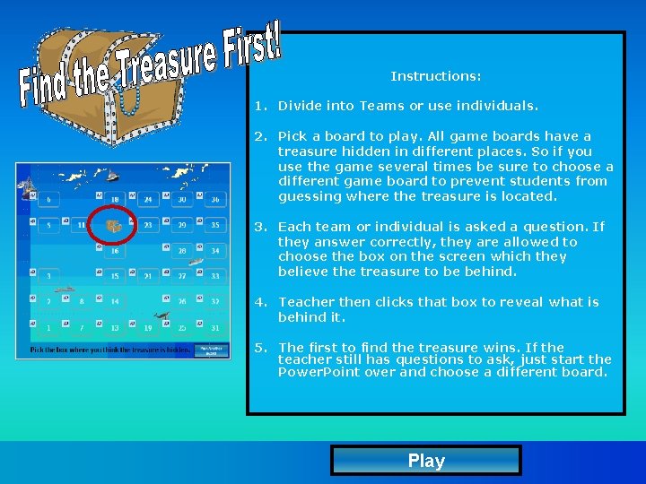 Instructions: 1. Divide into Teams or use individuals. 2. Pick a board to play. Instructions: 1. Divide into Teams or use individuals. 2. Pick a board to play.