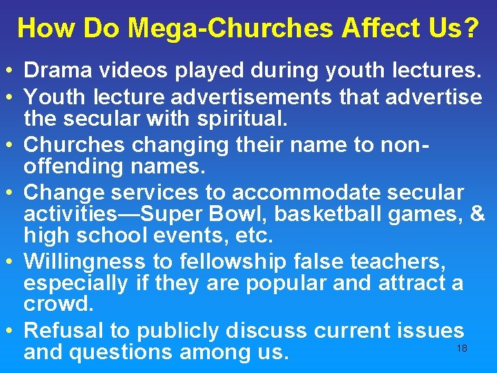 How Do Mega-Churches Affect Us? • Drama videos played during youth lectures. • Youth