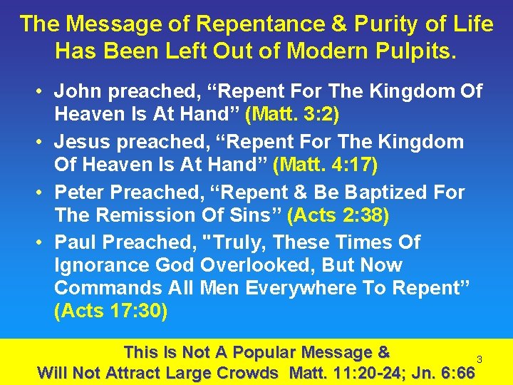 The Message of Repentance & Purity of Life Has Been Left Out of Modern