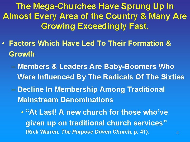 The Mega-Churches Have Sprung Up In Almost Every Area of the Country & Many