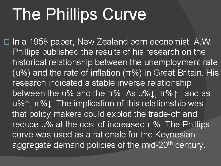 The Phillips Curve � In a 1958 paper, New Zealand born economist, A. W.