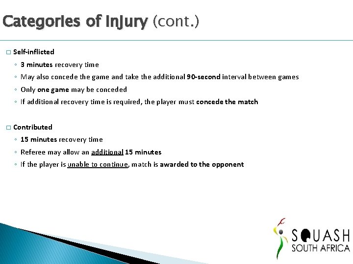Categories of Injury (cont. ) � Self-inflicted ◦ 3 minutes recovery time ◦ May Categories of Injury (cont. ) � Self-inflicted ◦ 3 minutes recovery time ◦ May