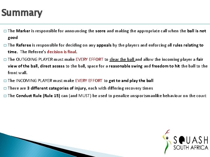 Summary � The Marker is responsible for announcing the score and making the appropriate Summary � The Marker is responsible for announcing the score and making the appropriate