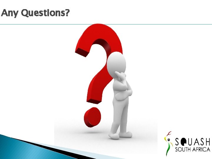 Any Questions? Any Questions?