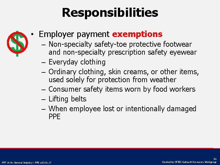 Responsibilities $ • Employer payment exemptions – Non-specialty safety-toe protective footwear and non-specialty prescription