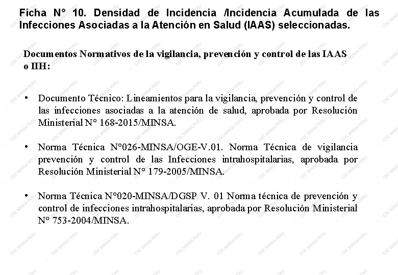 Ficha N° 10. Densidad de Incidencia /Incidencia Acumulada de las Infecciones Asociadas a la Ficha N° 10. Densidad de Incidencia /Incidencia Acumulada de las Infecciones Asociadas a la