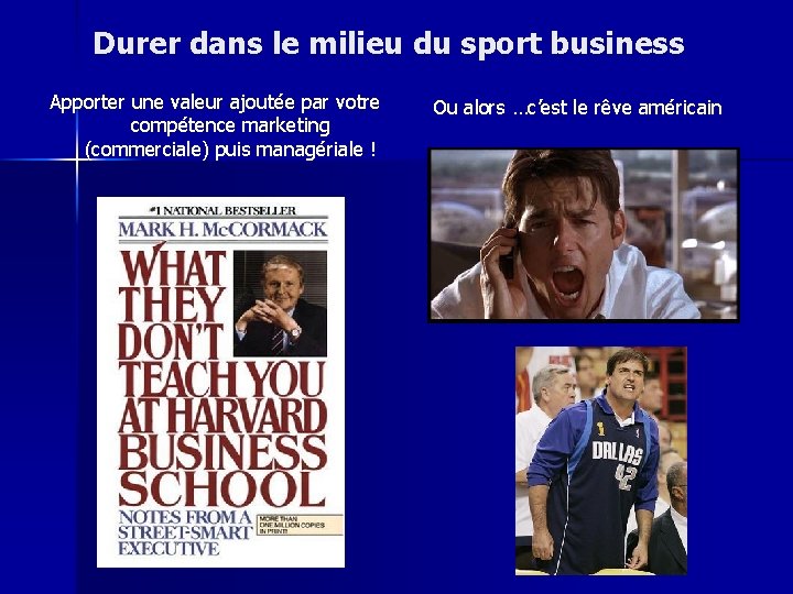 Durer dans le milieu du sport business Apporter une valeur ajoutée par votre compétence