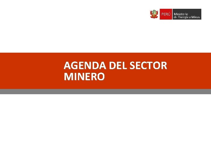 AGENDA DEL SECTOR MINERO 