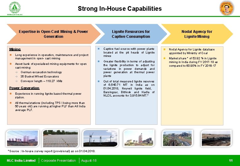 Strong In-House Capabilities Expertise in Open Cast Mining & Power Generation Mining n n