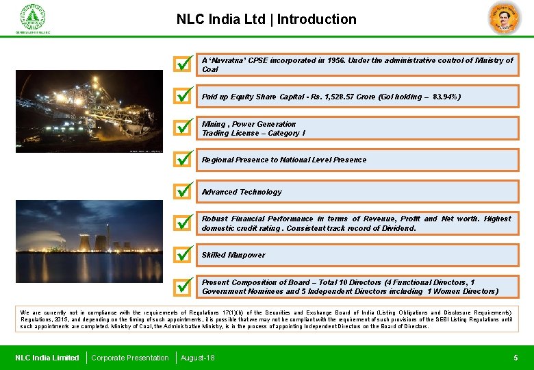 NLC India Ltd | Introduction A ‘Navratna’ CPSE incorporated in 1956. Under the administrative