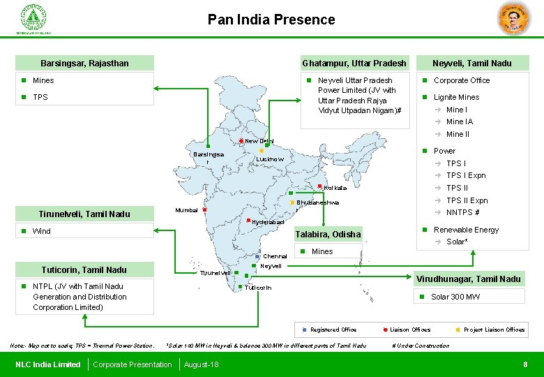 Pan India Presence Barsingsar, Rajasthan n Mines n TPS Ghatampur, Uttar Pradesh n Neyveli