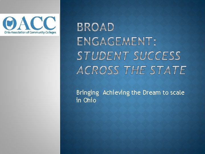 Bringing Achieving the Dream to scale in Ohio 