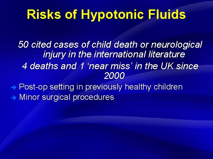 Slide 14 Risks of Hypotonic Fluids 50 cited cases of child death or neurological