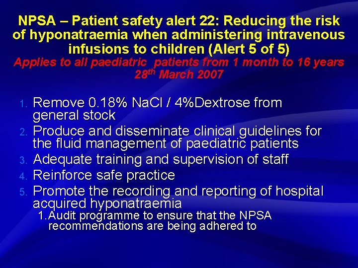 Slide 18 NPSA – Patient safety alert 22: Reducing the risk of hyponatraemia when