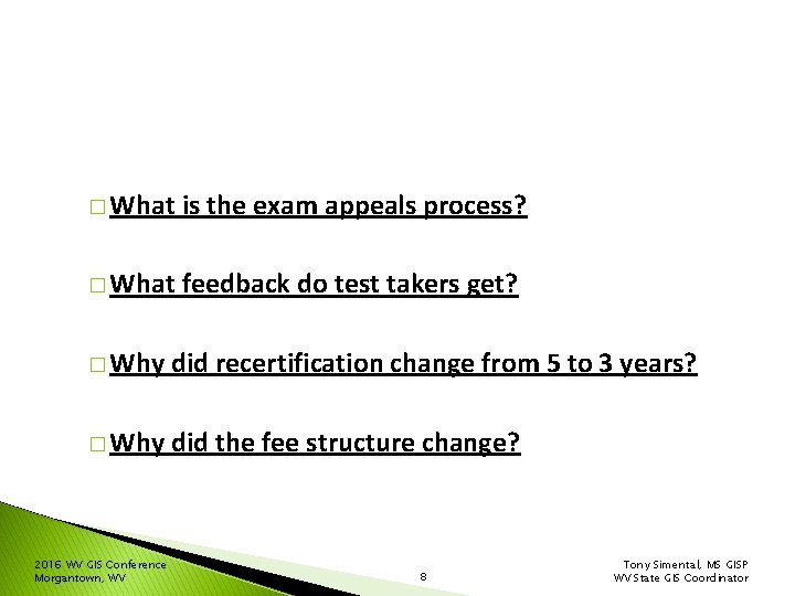 � What is the exam appeals process? � What feedback do test takers get?