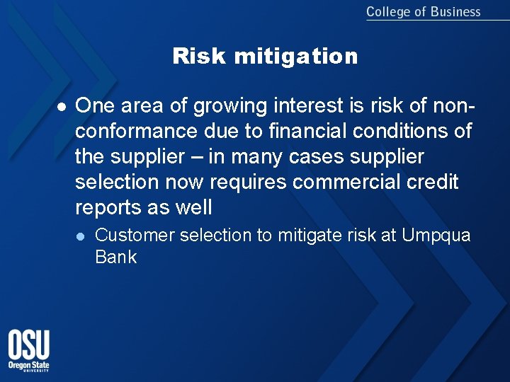 Risk mitigation l One area of growing interest is risk of nonconformance due to