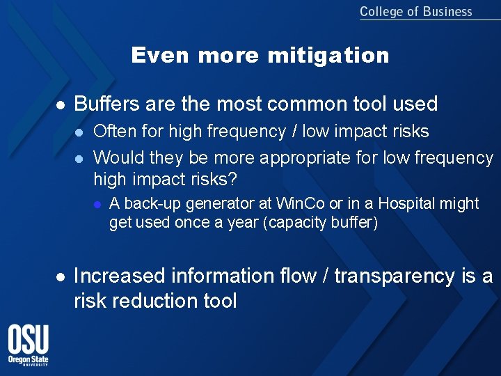 Even more mitigation l Buffers are the most common tool used l l Often