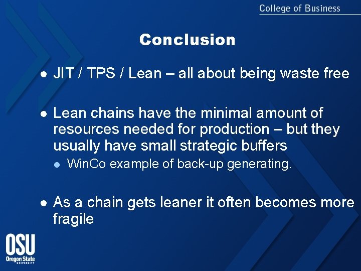 Conclusion l JIT / TPS / Lean – all about being waste free l