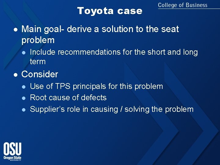 Toyota case l Main goal- derive a solution to the seat problem l l