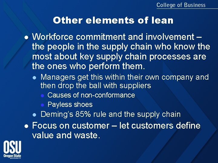 Other elements of lean l Workforce commitment and involvement – the people in the