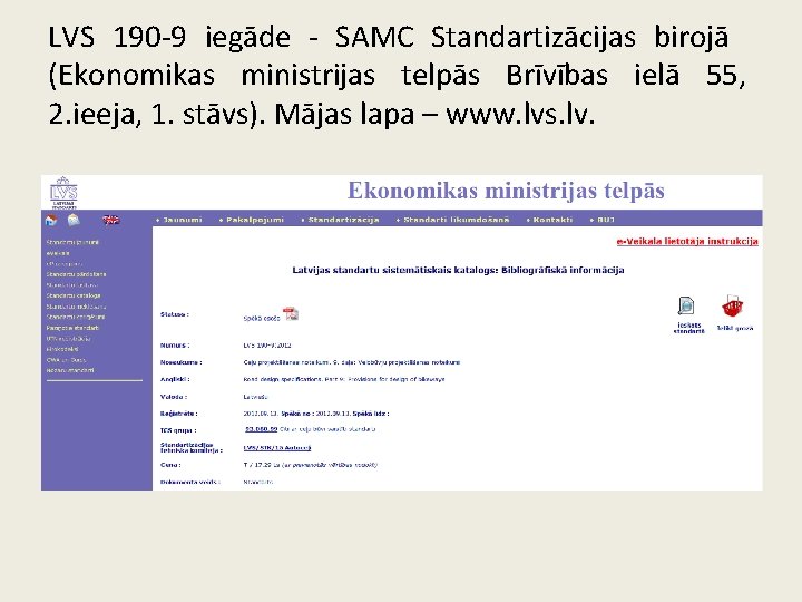 LVS 190 -9 iegāde - SAMC Standartizācijas birojā (Ekonomikas ministrijas telpās Brīvības ielā 55,