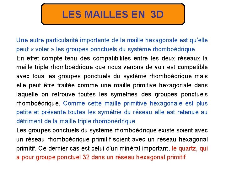 LES MAILLES EN 3 D Une autre particularité importante de la maille hexagonale est