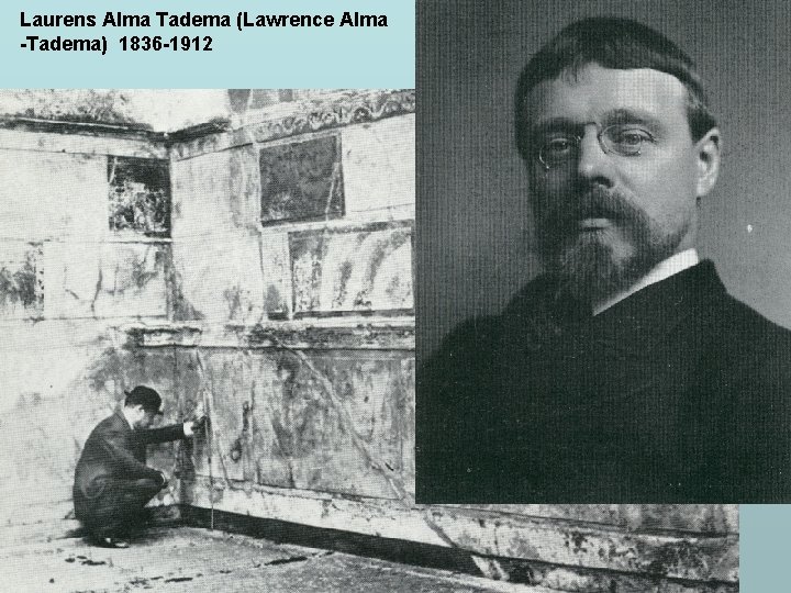 Laurens Alma Tadema (Lawrence Alma -Tadema) 1836 -1912 