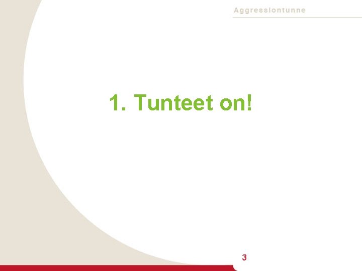 1. Tunteet on! 3 
