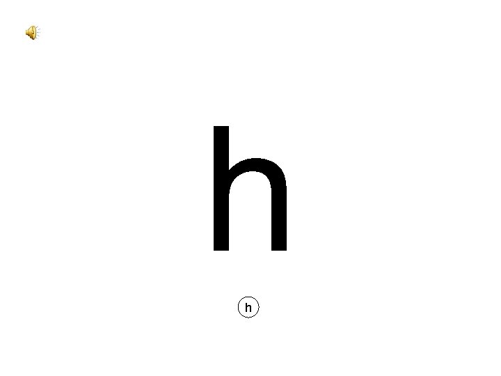 h h 