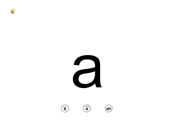 a a a ah 