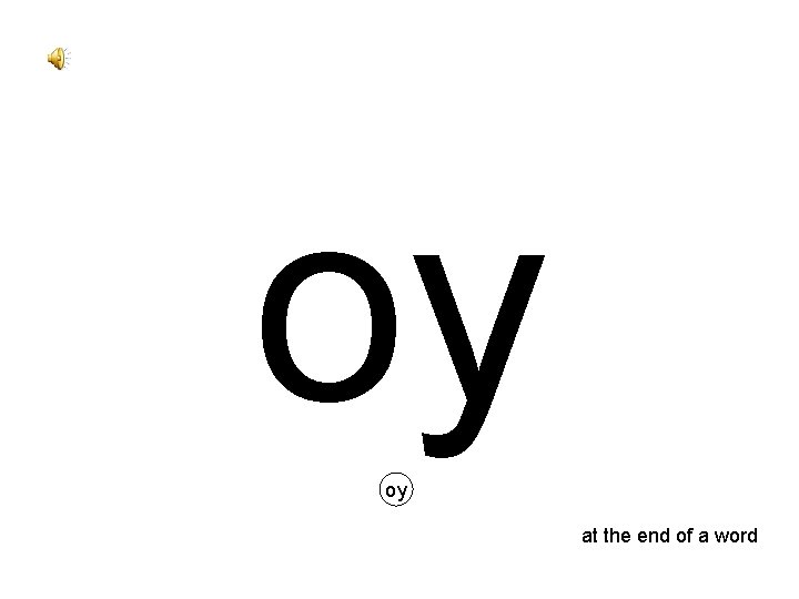 oy oy at the end of a word 