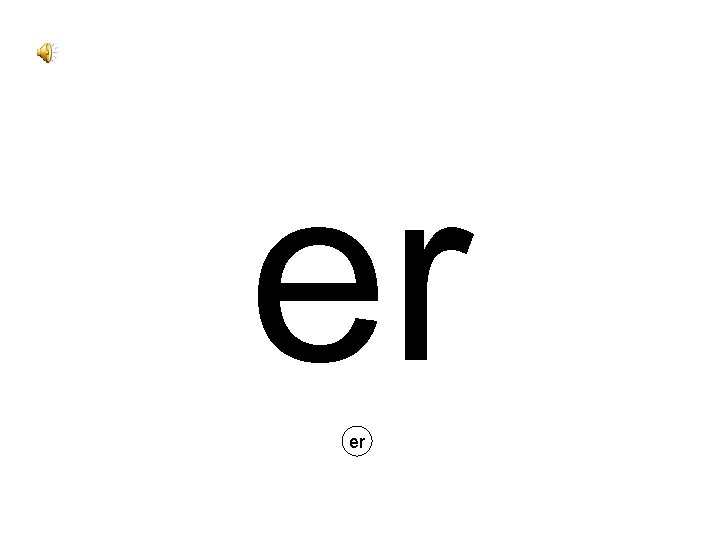 er er 