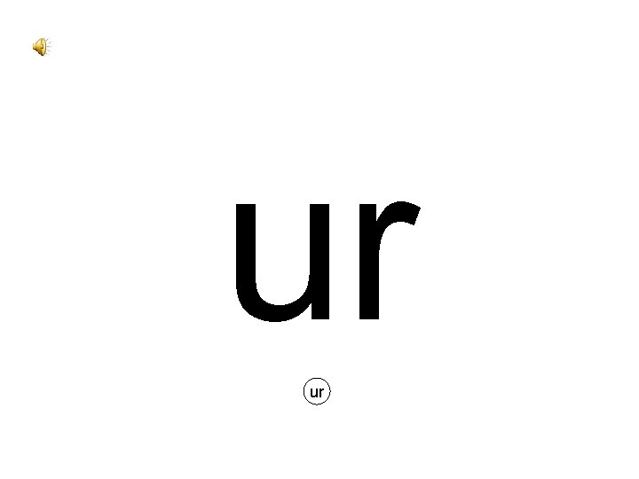 ur ur 