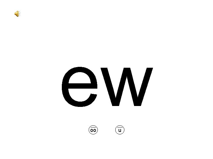 ew oo u 