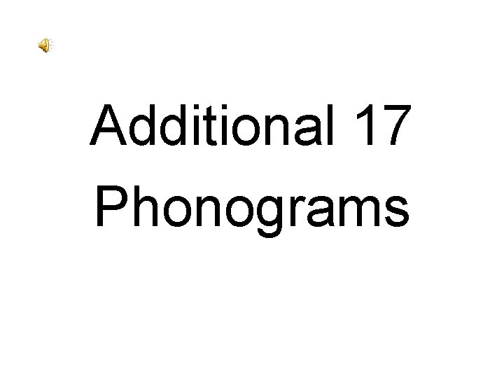 Additional 17 Phonograms 