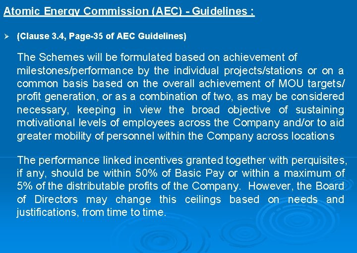 Atomic Energy Commission (AEC) - Guidelines : Ø (Clause 3. 4, Page-35 of AEC