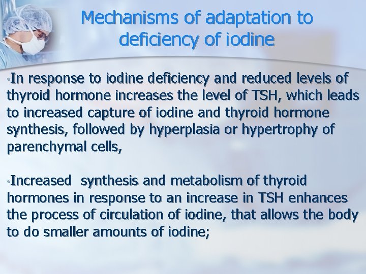 Mechanisms of adaptation to deficiency of iodine • In response to iodine deficiency and Mechanisms of adaptation to deficiency of iodine • In response to iodine deficiency and