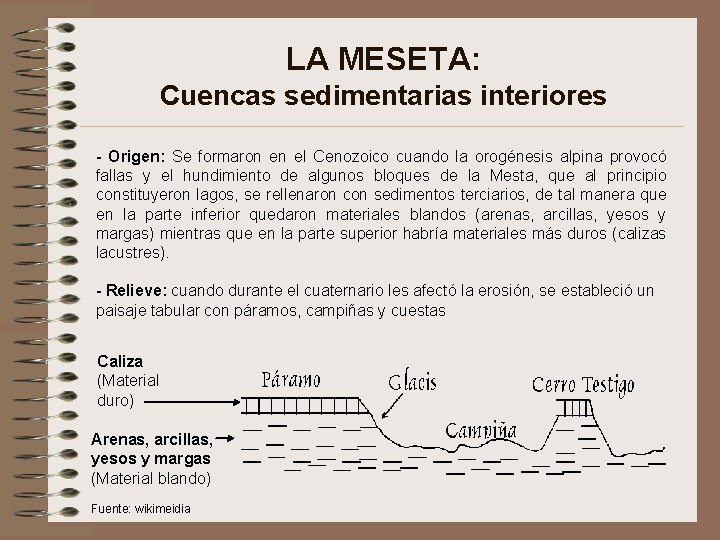 LA MESETA: Cuencas sedimentarias interiores - Origen: Se formaron en el Cenozoico cuando la