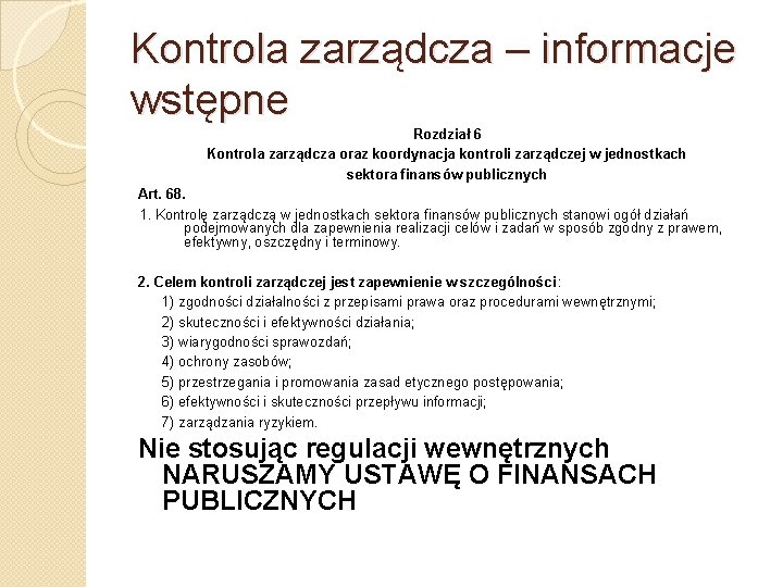 Kontrola zarządcza – informacje wstępne Rozdział 6 Kontrola zarządcza oraz koordynacja kontroli zarządczej w