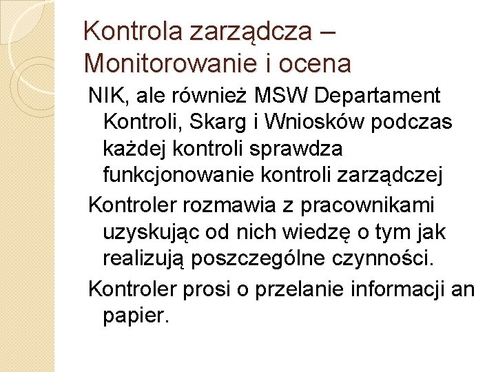 Kontrola zarządcza – Monitorowanie i ocena NIK, ale również MSW Departament Kontroli, Skarg i