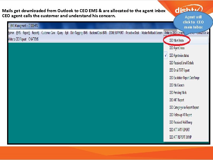 Mails get downloaded from Outlook to CEO EMS & are allocated to the agent