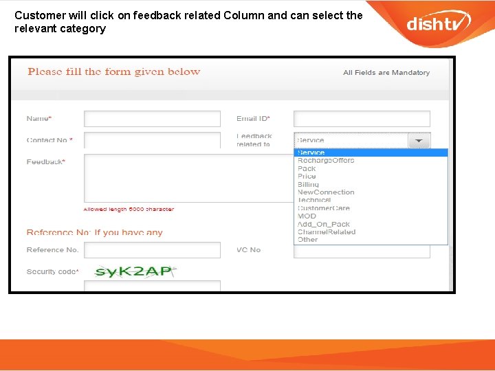 Customer will click on feedback related Column and can select the relevant category 